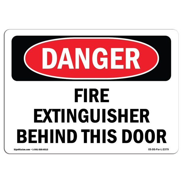 Signmission OSHA Danger Sign, Fire Extinguisher Behind This Door, 10in X 7in Decal, 7" W, 10" L, Landscape OS-DS-D-710-L-2379